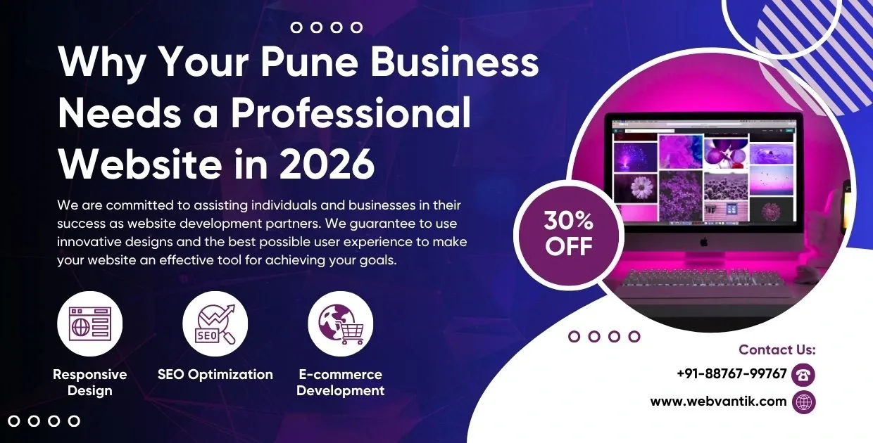 Why Your Pune Business Needs Professional Website Developers in Pune — Webvantik